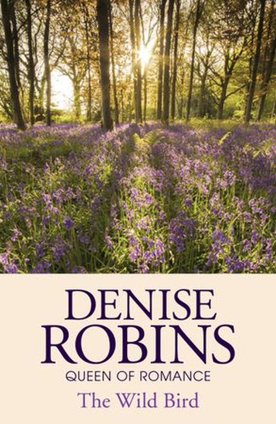 The Wild Bird (ebok) av Denise Robins