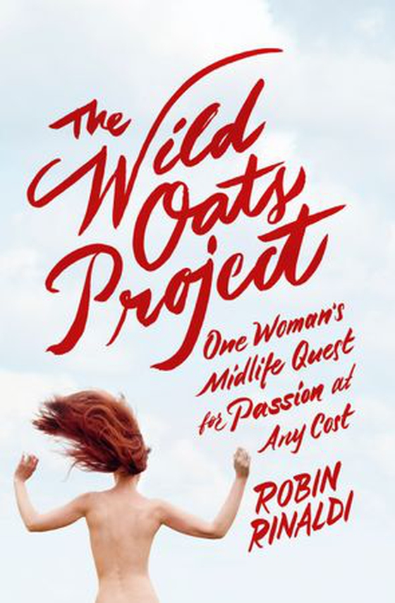 The Wild Oats Project (ebok) av Robin Rinaldi