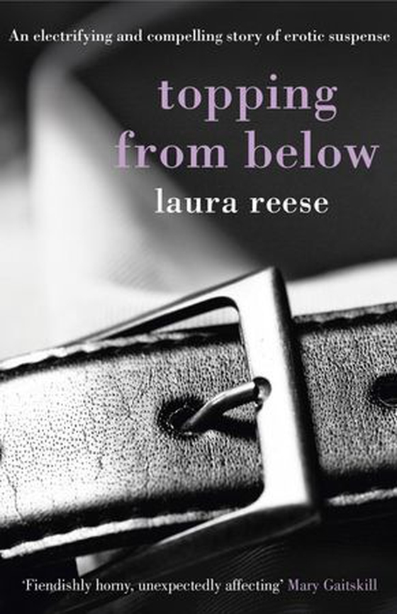 Topping From Below (ebok) av Laura Reese