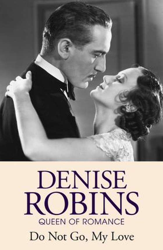 Do Not Go My Love (ebok) av Denise Robins