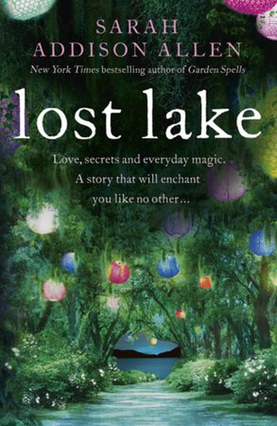 Lost Lake (ebok) av Sarah Addison Allen
