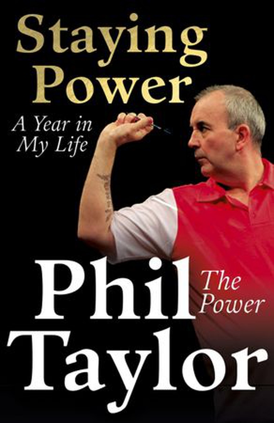 Staying Power - A Year In My Life (ebok) av Phil Taylor