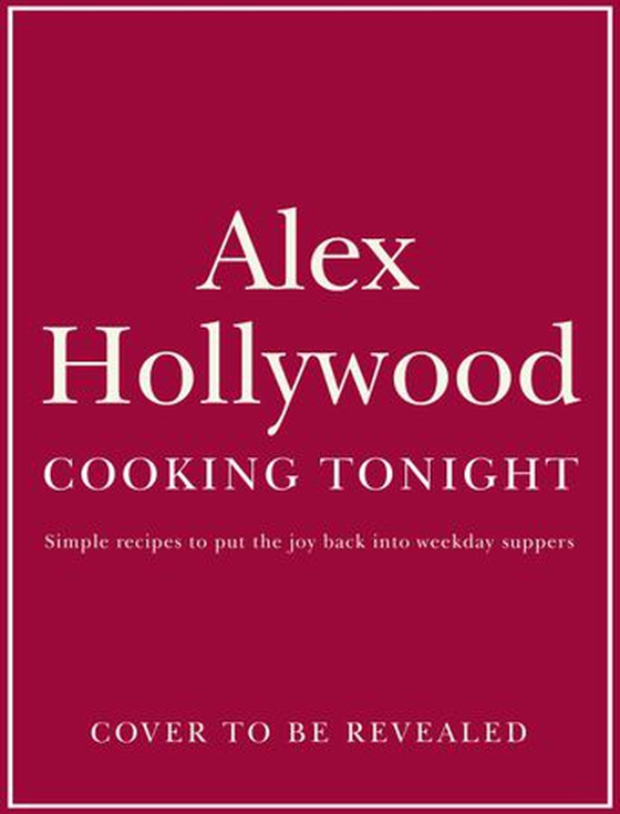 Alex Hollywood: Cooking Tonight