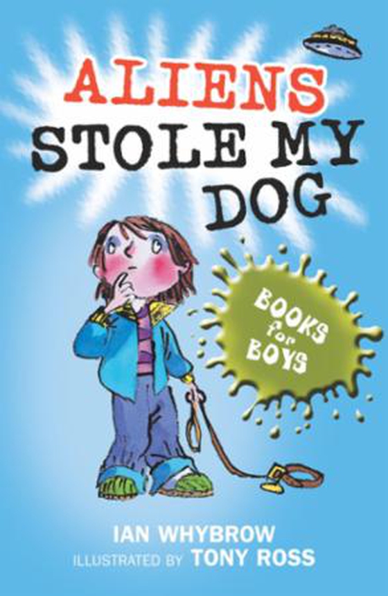 Books For Boys: Aliens Stole My Dog