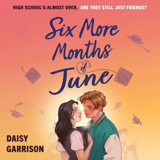 Six More Months of June - The Must-Read Romance of the Summer! (lydbok) av Daisy Garrison