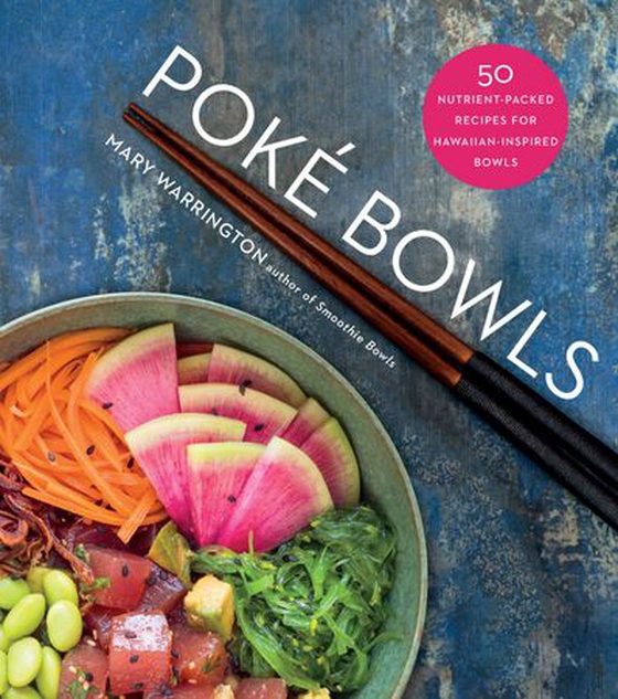 Poké Bowls - 50 Nutrient-Packed Recipes for Hawaiian-Inspired Bowls (ebok) av Mary Warrington