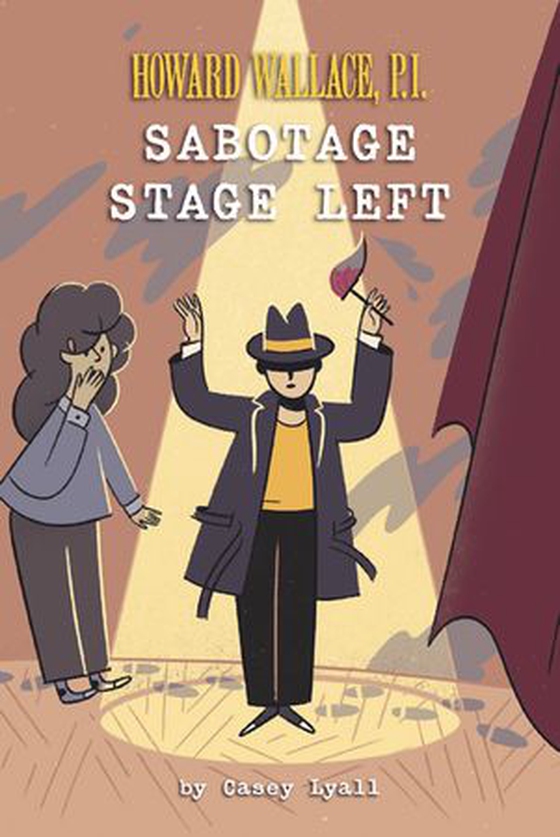 Sabotage Stage Left (Howard Wallace, P.I.  Book 3)