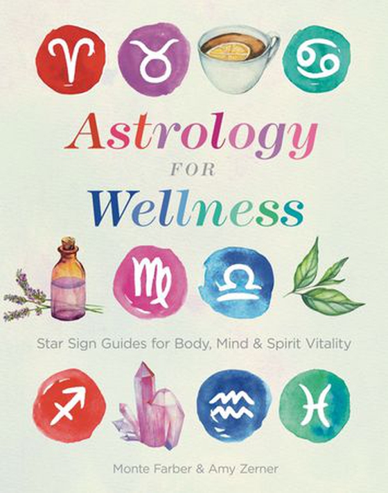 Astrology for Wellness - Star Sign Guides for Body, Mind & Spirit Vitality (ebok) av Monte Farber