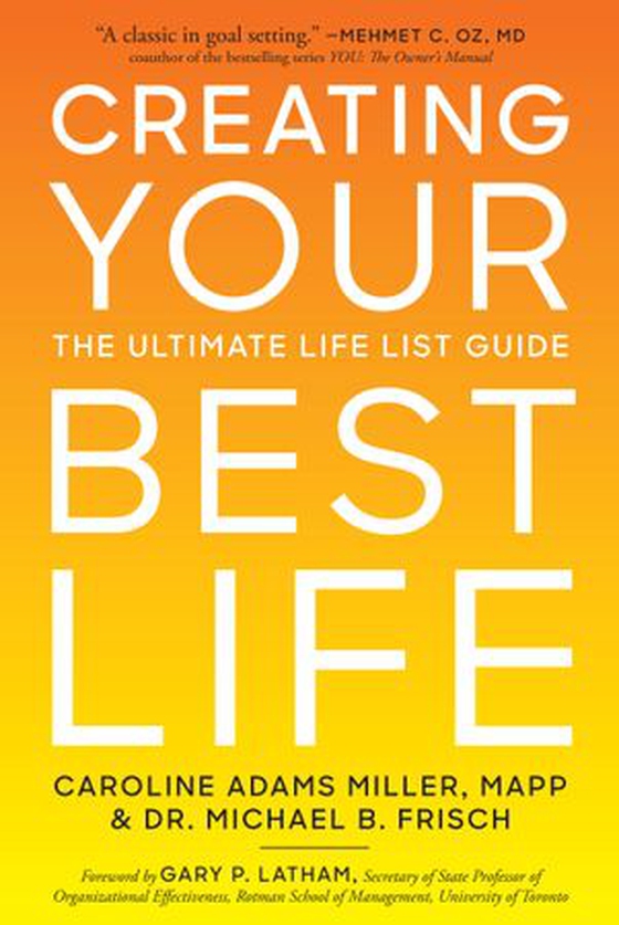 Creating Your Best Life - The Ultimate Life List Guide (ebok) av Michael B. Frisch