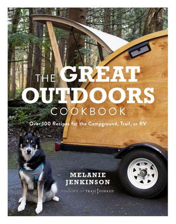 The Great Outdoors Cookbook - Over 100 Recipes for the Campground, Trail, or RV (ebok) av Melanie Jenkinson
