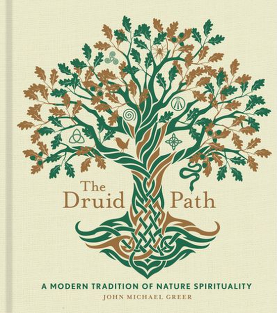 The Druid Path - A Modern Tradition of Nature Spirituality (ebok) av John Michael Greer