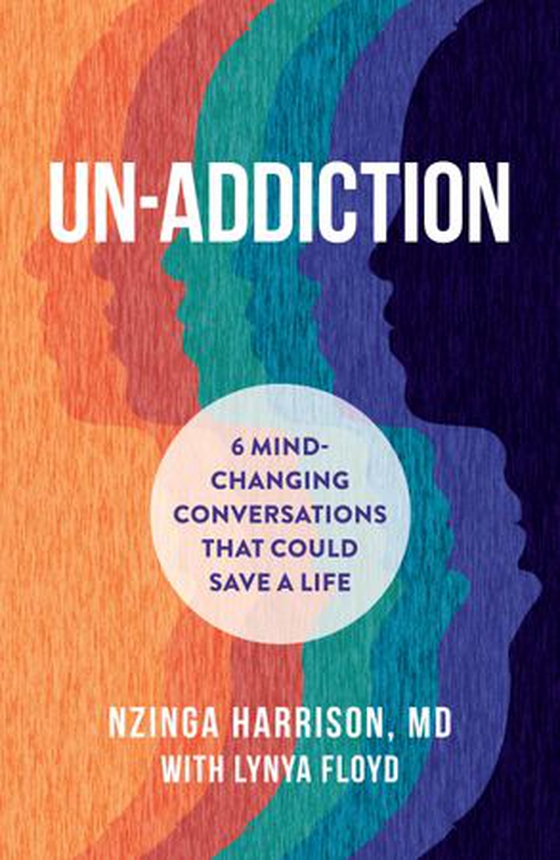 Un-Addiction - 6 Mind-Changing Conversations That Could Save a Life (ebok) av Nzinga Harrison