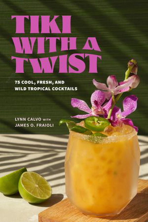 Tiki with a Twist - 75 Cool, Fresh, and Wild Tropical Cocktails - A Cocktail Book (ebok) av Lynn Calvo