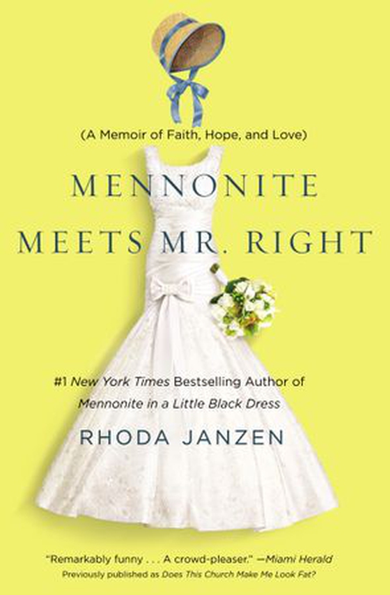 Mennonite Meets Mr. Right - A Memoir of Faith, Hope, and Love (ebok) av Rhoda Janzen