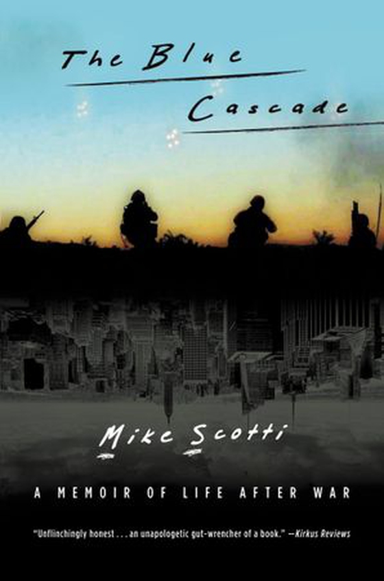 The Blue Cascade - A Memoir of Life after War (ebok) av Mike Scotti