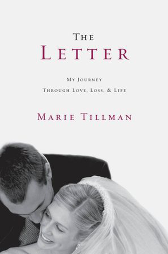 The Letter - My Journey Through Love, Loss, and Life (ebok) av Marie Tillman