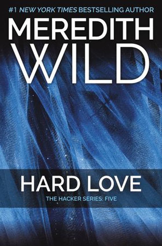 Hard Love - The Hacker Series #5 (ebok) av Meredith Wild