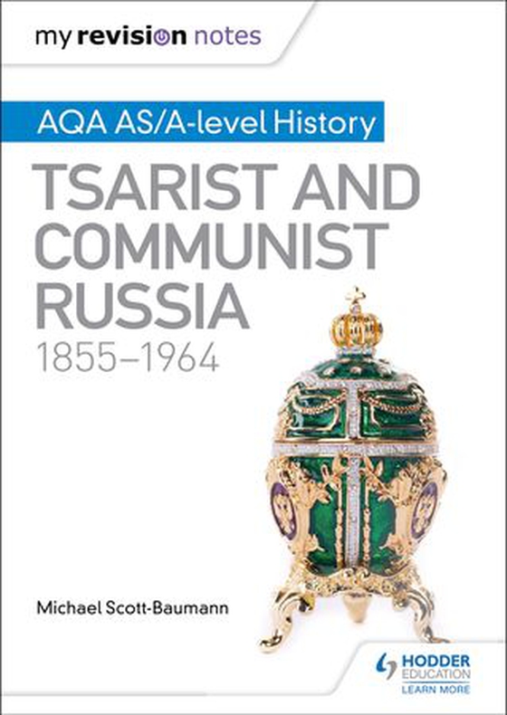 My Revision Notes: AQA AS/A-level History: Tsarist and Communist Russia, 1855-1964 (ebok) av Michael Scott-Baumann
