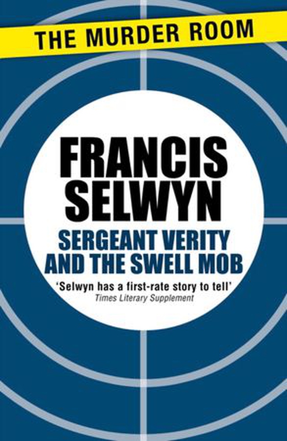 Sergeant Verity and the Swell Mob (ebok) av Francis Selwyn