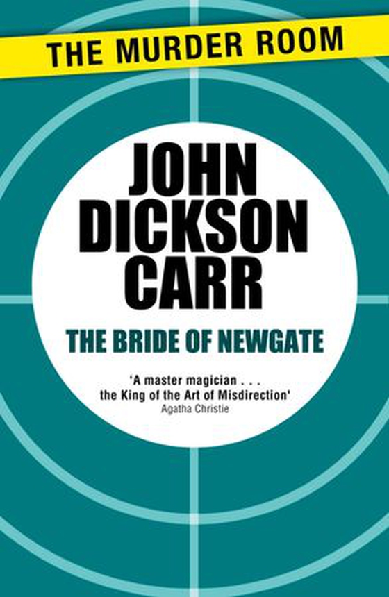 The Bride of Newgate (ebok) av John Dickson Carr