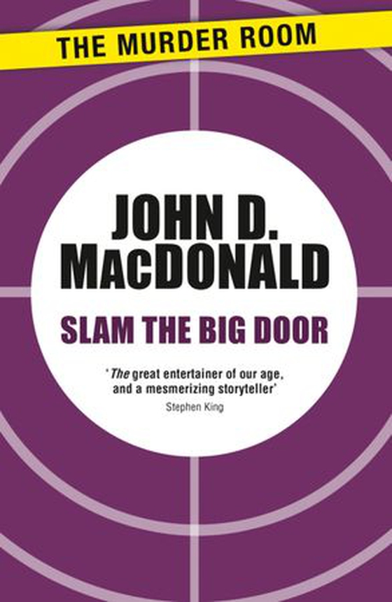 Slam the Big Door (ebok) av John D. MacDonald