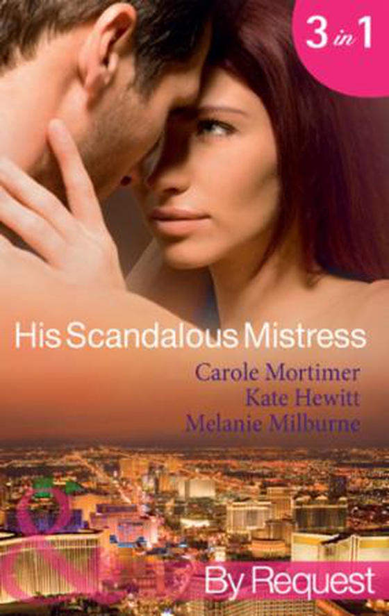 His scandalous mistress - the master's mistress / count toussaint's pregnant mistress / castellano's mistress of revenge (ebok) av Carole Mortimer
