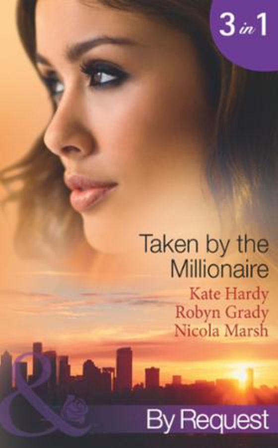 Taken by the millionaire