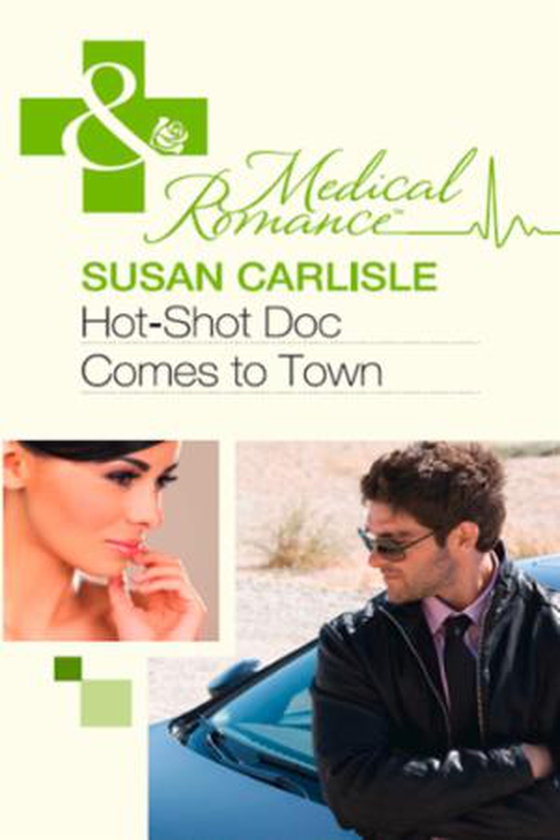 Hot-shot doc comes to town