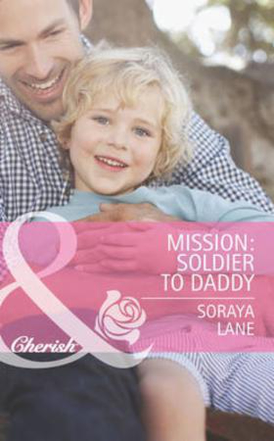 Mission: soldier to daddy (ebok) av Soraya Lane