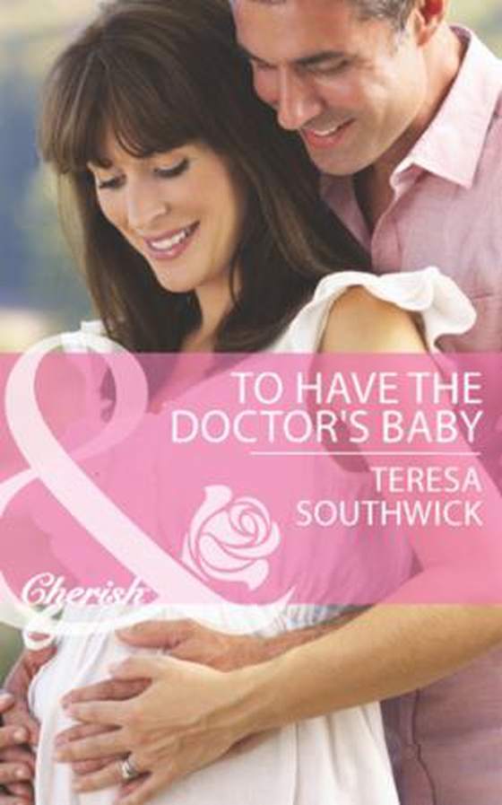 To have the doctor's baby