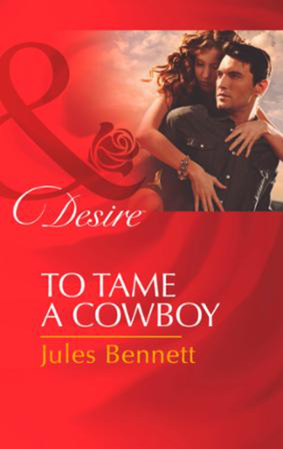 To tame a cowboy