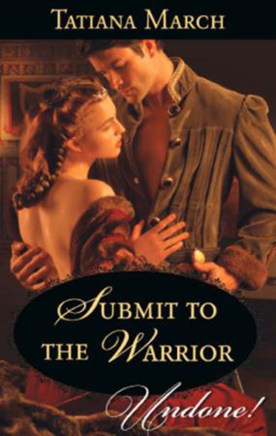 Submit to the warrior (ebok) av Tatiana March
