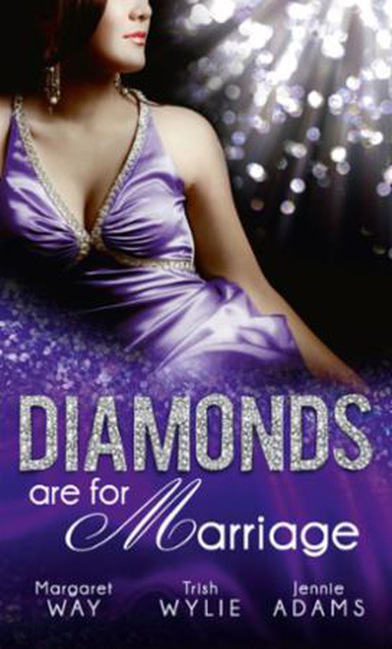 Diamonds are for marriage
