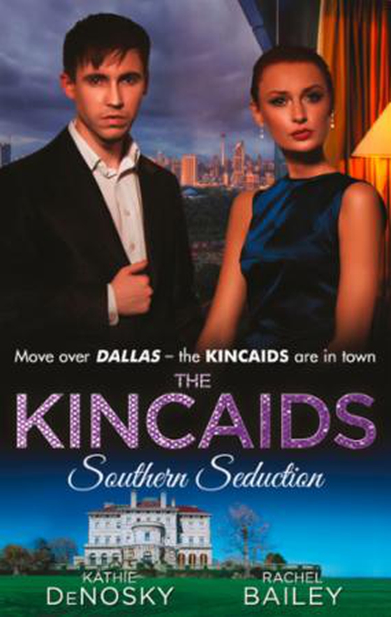 The kincaids: southern seduction - Sex, Lies and the Southern Belle (Dynasties: The Kincaids, Book 1) / The Kincaids: Jack and Nikki, Part 1 / What Happens in Charleston... (Dynasties: The Kincaids, Book 3) / The Kincaids: Jack and Nikki, Part 2 (ebok) av Kathie DeNosky