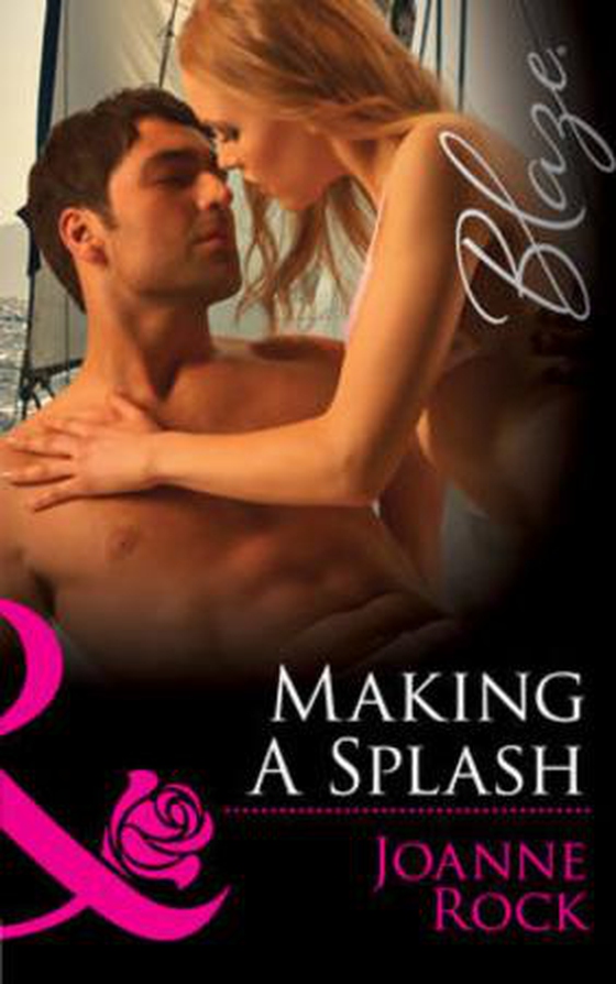 Making a splash (ebok) av Joanne Rock
