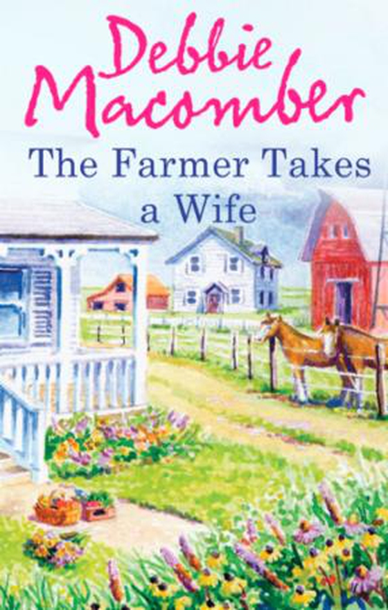 The Farmer Takes a Wife (ebok) av Debbie Macomber
