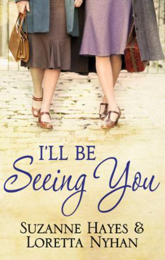I'll Be Seeing You (ebok) av Suzanne Hayes