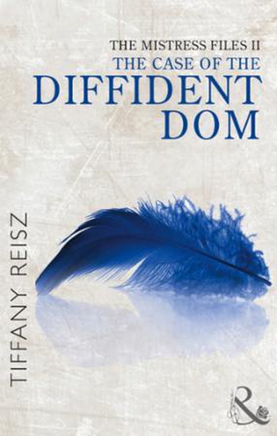 The mistress files: the case of the diffident dom