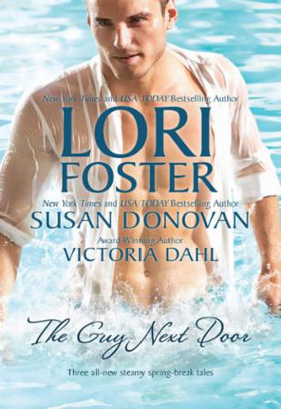 The guy next door - ready, set, jett / gail's gone wild / just one taste (ebok) av Lori Foster