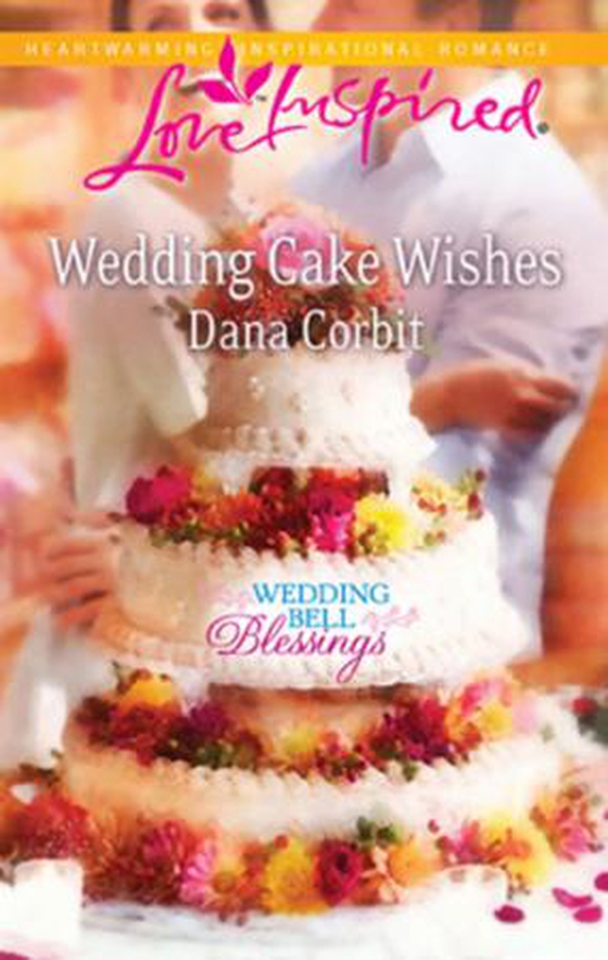 Wedding cake wishes (ebok) av Dana Corbit