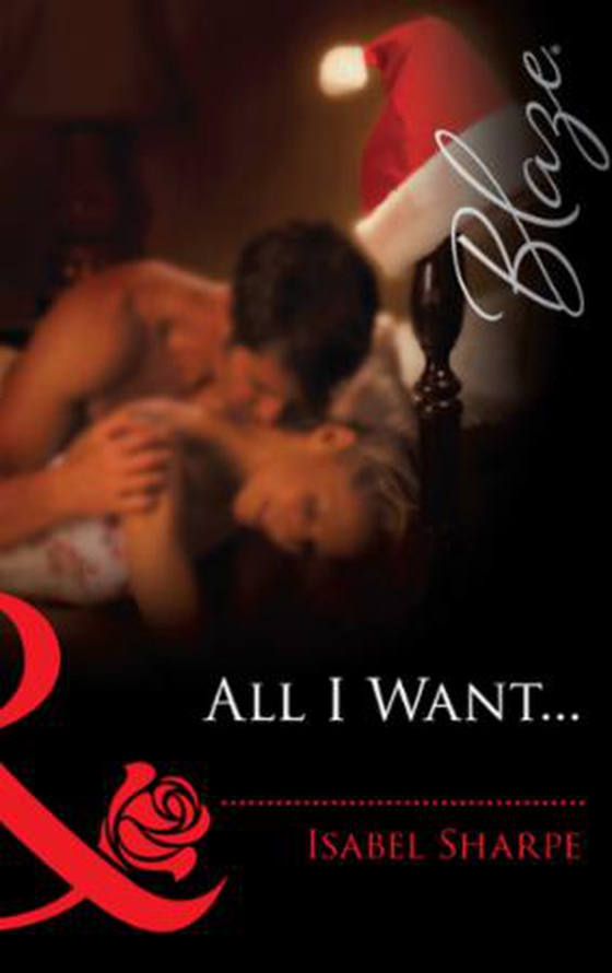 All i want... (ebok) av Isabel Sharpe