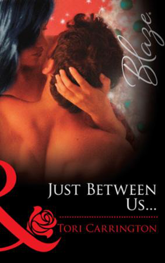 Just between us...