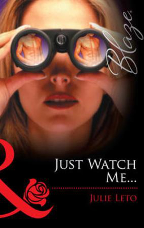 Just Watch Me...