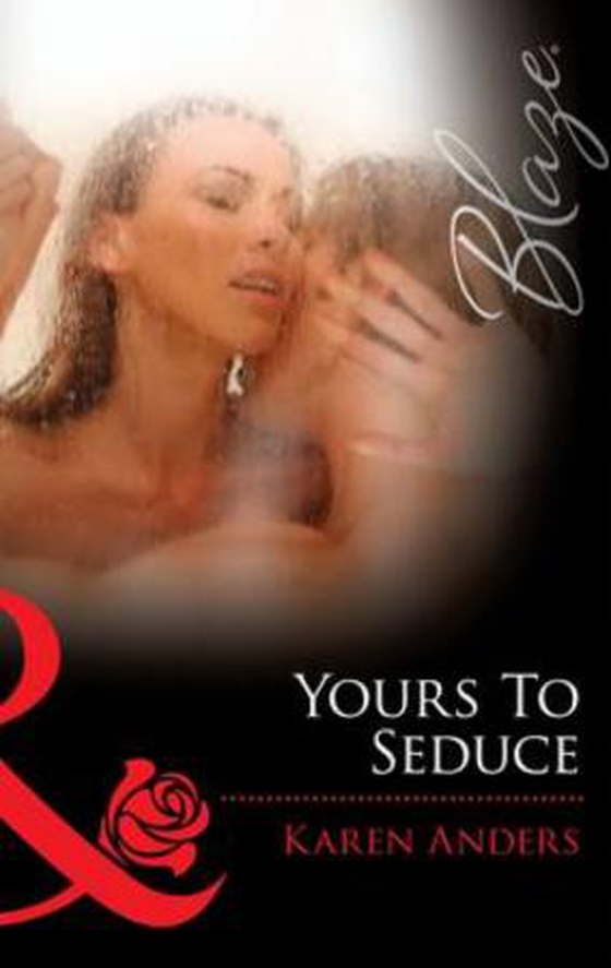 Yours to seduce