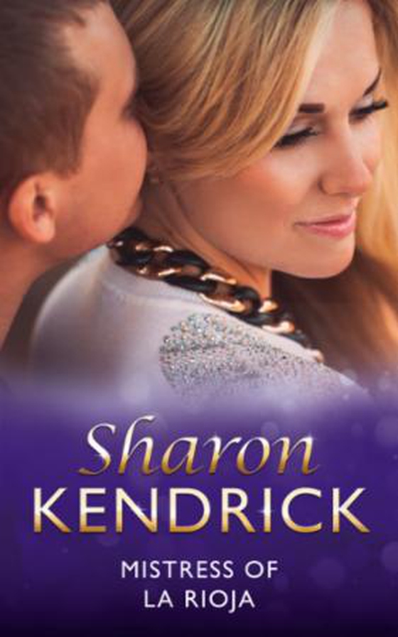 Mistress of La Rioja (ebok) av Sharon Kendrick