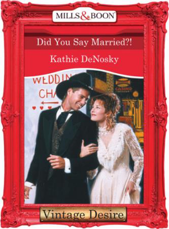 Did You Say Married?! (ebok) av Kathie DeNosky