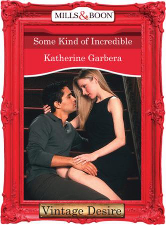 Some Kind of Incredible (ebok) av Katherine Garbera
