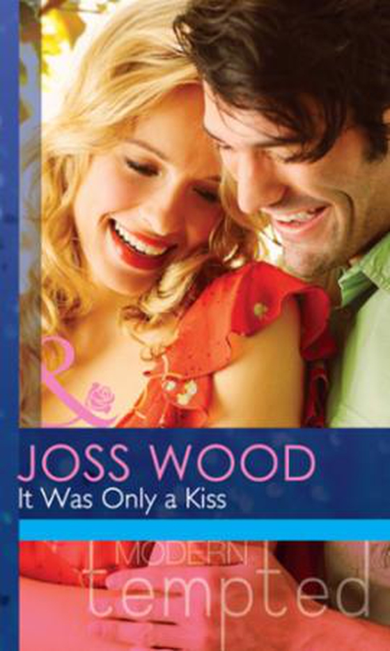 It was only a kiss