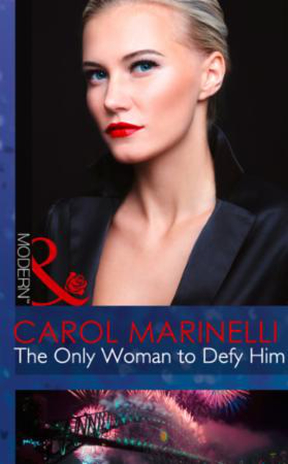 The Only Woman to Defy Him (ebok) av Carol Marinelli