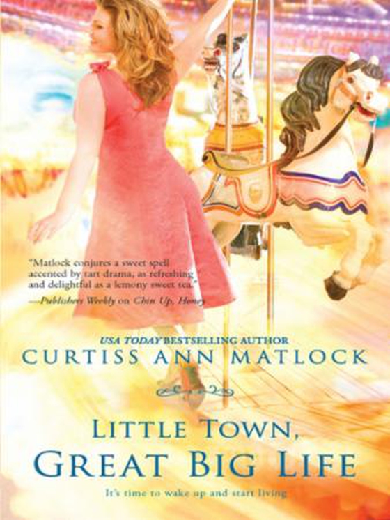 Little Town, Great Big Life (ebok) av Curtiss Ann Matlock